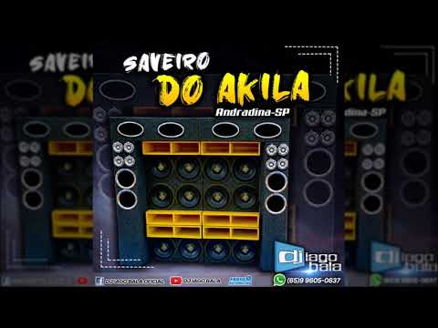 CD SAVEIRO DO AKILA DE ANDRADINA-SP - DJ IAGO BALA
