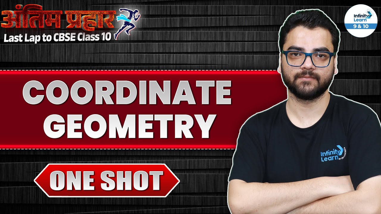 Complete Coordinate Geometry in One Shot | CBSE Class 10 Maths | Last Min Board Revision
