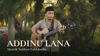 Download lagu Addinu Lana (Cover Akustik) | Sulthon Falakhudin mp3