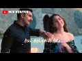 JO TU RUS JANIYE DIL YE TUT JANIYE WHATSAPP STATUS NEW SONG SIMMBA MOVIE
