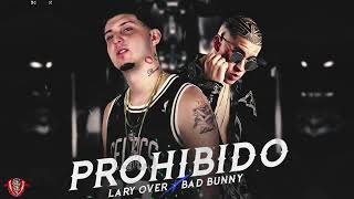 Bad bunny  -prohibido ft lary over