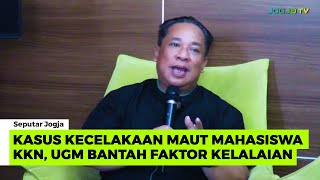 KASUS KECELAKAAN MAUT MAHASISWA KKN, UGM BANTAH FAKTOR KELALAIAN