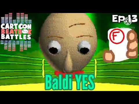 Baldi YES Beatbox Solo 3 - Cartoon Cartoon Battle