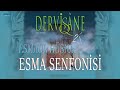 Asmaul Husna Esma Symphony 99 Names Of Allah DERVİSHANE