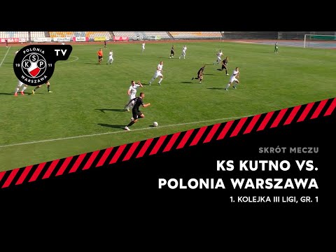 Skrót meczu: KS Kutno - Polonia Warszawa