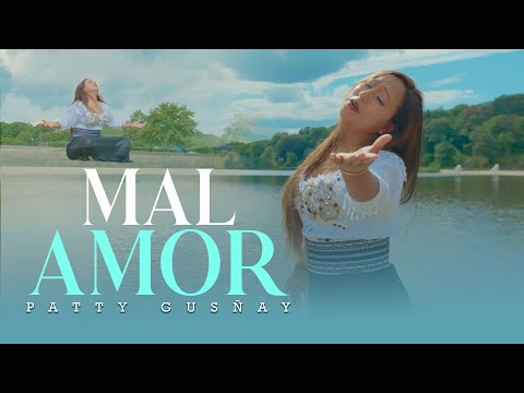 Paty Gusñay - MAL AMOR | Video Oficial