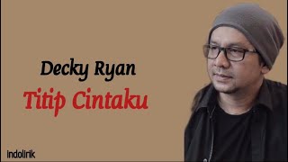 Download lagu Decky Ryan - Titip Cintaku (Cover  Ona Sutra)| Lirik Lagu Indonesia mp3 Download lagu Decky Ryan - Titip Cintaku (Cover  Ona Sutra)| Lirik Lagu Indonesia mp3
