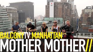 MOTHER MOTHER - GET OUT THE WAY (BalconyTV)