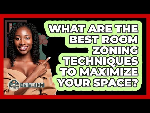 What Are The Best Room Zoning Techniques To Maximize Your Space? - Style Your Decor