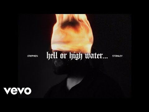 Stephen Stanley - Stephen Stanley - hell or high water (Official Lyric Video)