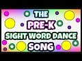 SIGHT WORDS PRESCHOOL Pre K Sight Words Dance Song FUN SIGHT WORDS VIDEO Sight Words Song