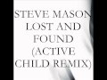 Steve Mason - Lost and Found 'Active Child ...