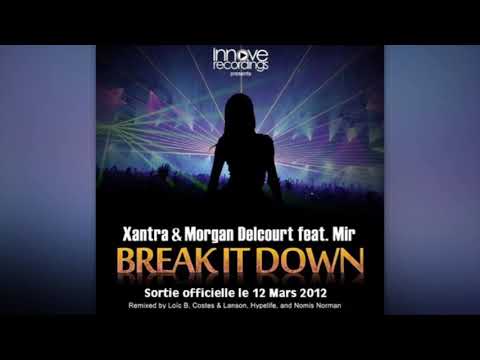 Xantra & Morgan Delcourt feat. Mir - Break It Down (Costes & Lanson Remix)