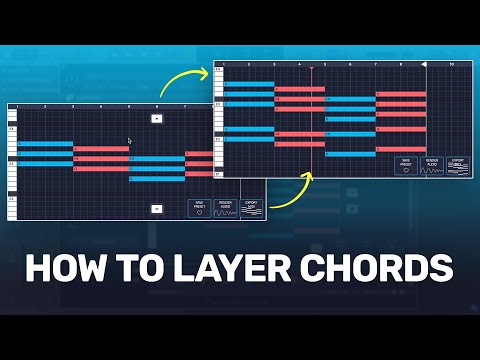 How to Layer Chords Like a Pro - Tutorial