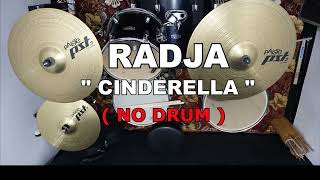 Download lagu RADJA  -  CINDERELLA (NO SOUND DRUM) mp3