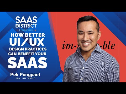Pek Pongpaet: How Better UI/UX Design Practices Can Benefit Your SaaS #150