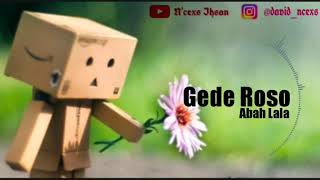 Download lagu Gede Roso     ~Lirik & terjemahan~ mp3