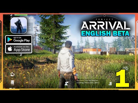 PROJECT ARRIVAL - English BETA Gameplay (Android, iOS) - Part 1