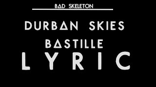 Durban Skies - Bastille - Lyrics