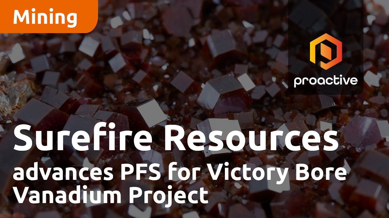 Surefire Resources advances PFS for Victory Bore Vanadium Project
