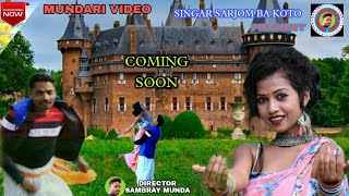 NEW MUNDARI VIDEO//COMING SOON//SINGER LAXMAN KACHHAP AND RUPA