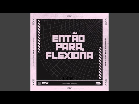 Então Para, Flexiona