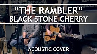 Black Stone Cherry - The Rambler (Acoustic Cover) [4k]