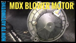 How To Replace The Blower Motor And Blower Motor Resistor On An Acura Mdx