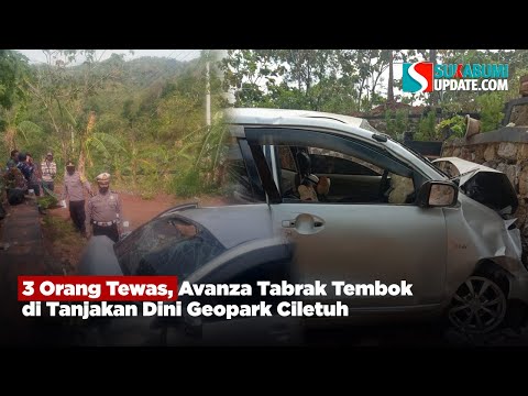 3 Orang Tewas, Avanza Tabrak Tembok di Tanjakan Dini Geopark Ciletuh
