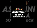 ASHWINI YE NAA SOUND CHECK Viwes Djsong Djalok Sound Lovers Live Djviral Omkar72sound