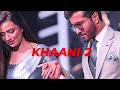 Khaani Season-2 ||Episode 1 Trailer||