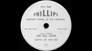 Joe Hill Louis - Gotta Let You Go