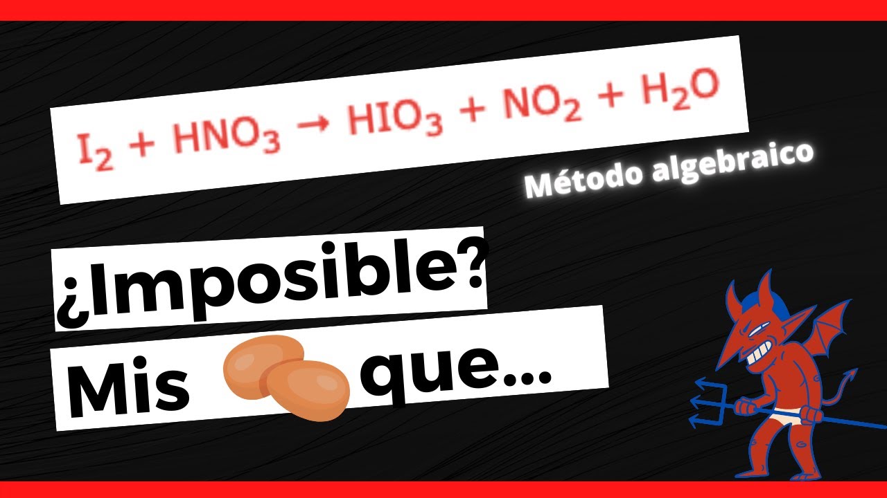 I2 + HNO3 = HIO3 + NO2 + H2O Método Algebraico [RESPUESTA]