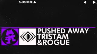 Dubstep   Tristam &amp; Rogue   Pushed Away Monstercat EP Release