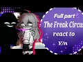 The Freak Circus React To MC GachaLife2 My Au 2X