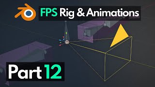 Blender FPS Rigging & Animation Tutorial - Part 12 - Adding First Person Camera View
