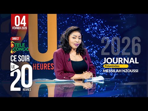 🔴 Direct JOURNAL DE 20H DU 04 FÉVRIER 2026 AVEC MESSILAH NZOUSSI  #brazzaville  #congo #news