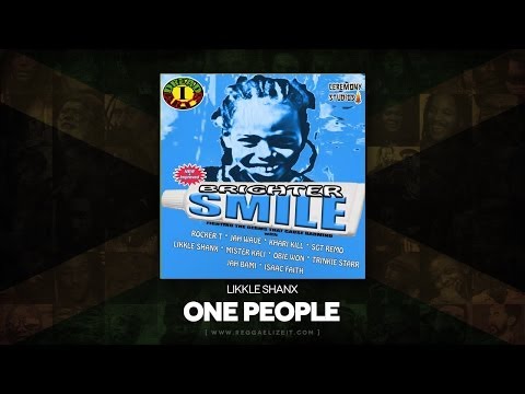 Likkle Shanx - One People (Brighter Smile Riddim) Dread I Arts - May 2014