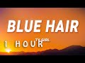 TV Girl - Blue Hair (Lyrics) | 1 HOUR