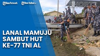 Lanal Mamuju Melaksanakan Bersih-bersih di Pesisir Pantai Simboro untuk Menyambut HUT ke-77 TNI AL