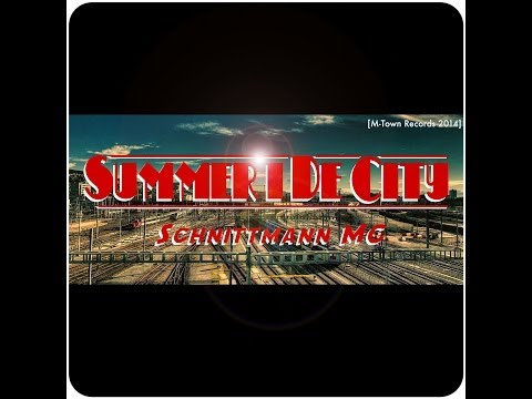 Summer i de City | Schnittmann MC [M-Town Records 2014]