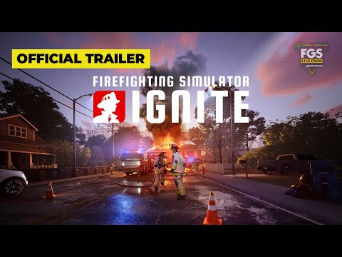 Firefighting Simulator: Ignite - Exclusive Trailer - FGS Live From gamescom