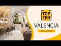 Top 10 Best Restaurants to Visit in Valencia | Spain - English