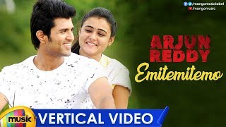 Emitemitemo Vertical Video Song | Arjun Reddy Movie Songs | Vijay Deverakonda | Shalini Pandey