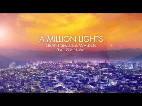 Grant Smillie & Walden ft Zoe Badwi - A Million Lights (Jam Xpress Remix)