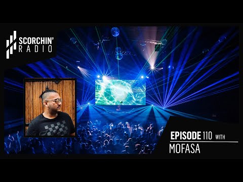Scorchin' Radio 110 - Mofasa
