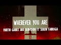 Martin Garrix  - Wherever You Are (Lyrics)