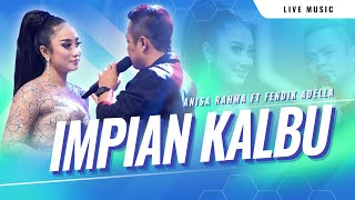 Download lagu Impian Kalbu –  Anisa Rahma Ft Fendik Adella  – OM ADELLA mp3