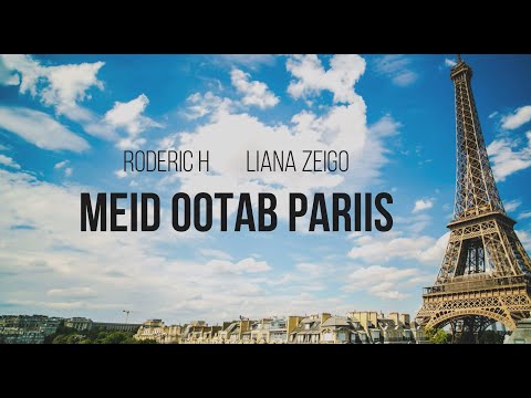 Roderic H feat. Liana Zeigo - Meid Ootab Pariis