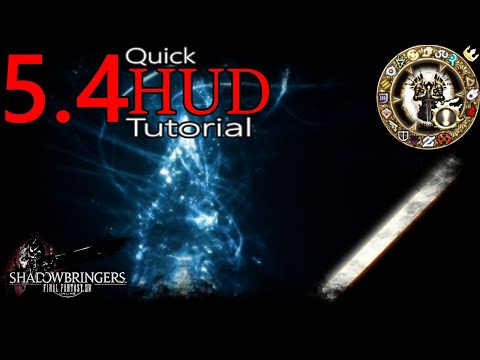 [FFXIV] Quick Hud Tutorial - Shadowbringers - 5.4
